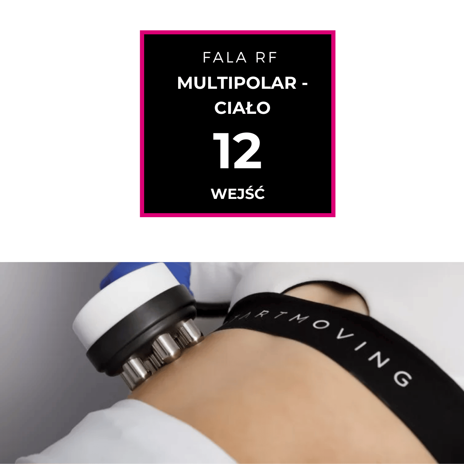 Fala RF MULTIPOLAR - Ciało - obrazek 3